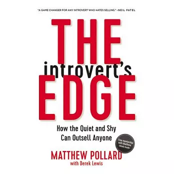 The Introvert’s Edge: How the Quiet and Shy Can Outsell Anyone