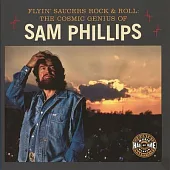 Flyin’ Saucers and Rock & Roll: The Cosmic Genius of Sam Phillips