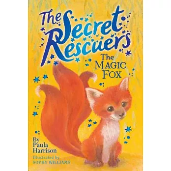 The secret rescuers 4:The magic fox