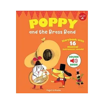 音樂按鍵書：帕可好愛銅管樂（收錄16種樂器音效）Poppy and the Brass Band: With 16 Musical Instrument Sounds