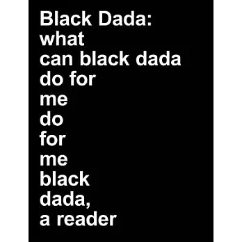 Adam Pendleton: Black Dada Reader