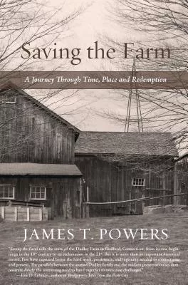 Saving the Farm: A Journey Through Time, Place, and Redemption