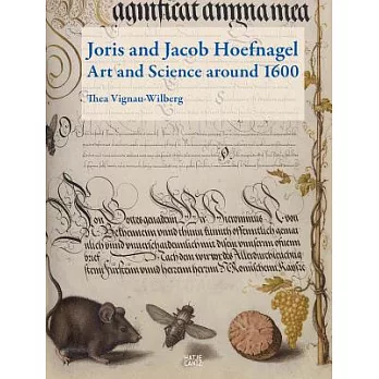 Joris and Jacob Hoefnagel: Art and Science Around 1600
