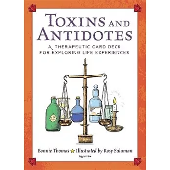 Toxins and Antidotes: A Therapeutic Card Deck for Exploring Life Experiences