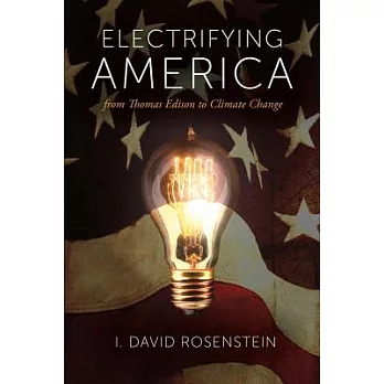 Electrifying America: From Thomas Edison to Climate Change
