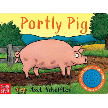 Portly Pig: A Farm Friends Sound Book