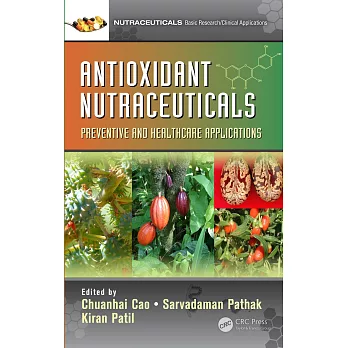 Antioxidant Nutraceuticals: Preventive and Healthcare Applications