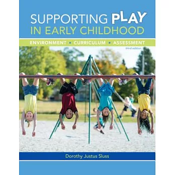 Supporting Play in Early Childhood: Environment - Curriculum - Assessment