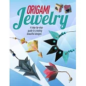 Origami Jewelry: A Step-by-step Guide to Creating Beautiful Designs