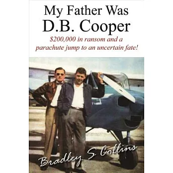 My Father Was D.B. Cooper: An American Story