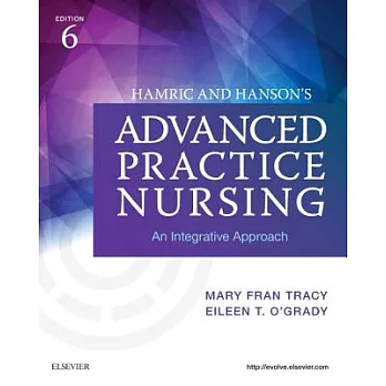 Hamric and Hanson’s Advanced Practice Nursing: An Integrative Approach