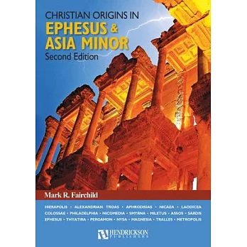Christian Origins in Ephesus and Asia Minor