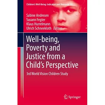 Well-Being, Poverty and Justice from a Child’s Perspective: 3rd World Vision Children Study