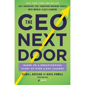 The CEO Next Door: The 4 Behaviors That Transform Ordinary People Into World-Class Leaders