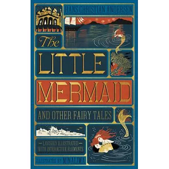 Little Mermaid and Other Fairy Tales, the (Illustrated with Interactive Elements