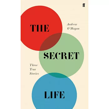 The Secret Life: Three True Stories