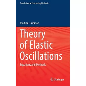Theory of Elastic Oscillations: Equations and Methods