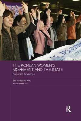 The Korean Women’s Movement and the State: Bargaining for Change