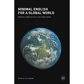 Minimal English for a Global World: Improved Communication Using Fewer Words