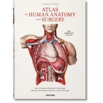 Atlas of Human Anatomy and Surgery / Atlas d’anatomie humaine et de chirurgie / Atlas der menschlichen Anatomie und Chirurgie