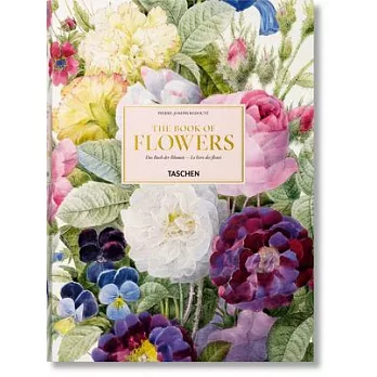 Redouté: The Book of Flowers / Das Buch de Blumen / Le livre des fleurs