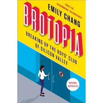 Brotopia: Breaking Up the Boys’ Club of Silicon Valley