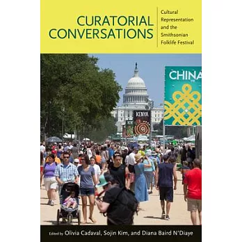 Curatorial Conversations: Cultural Representation and the Smithsonian Folklife Festival