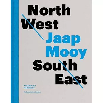 North West South East: Jaap Mooy: The Artist and His Collector