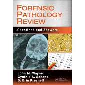 Forensic Pathology Review: Questions and Answers