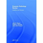 Forensic Pathology Review: Questions and Answers