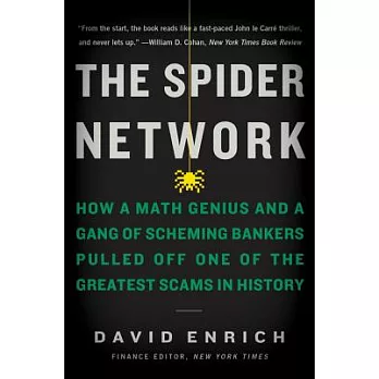The Spider Network: How a Math Genius and a Gang of Scheming Bankers Pulled off One of the Greatest Scams in History