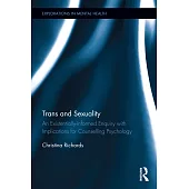 Trans and Sexuality: An Existentially-Informed Enquiry with Implications for Counselling Psychology