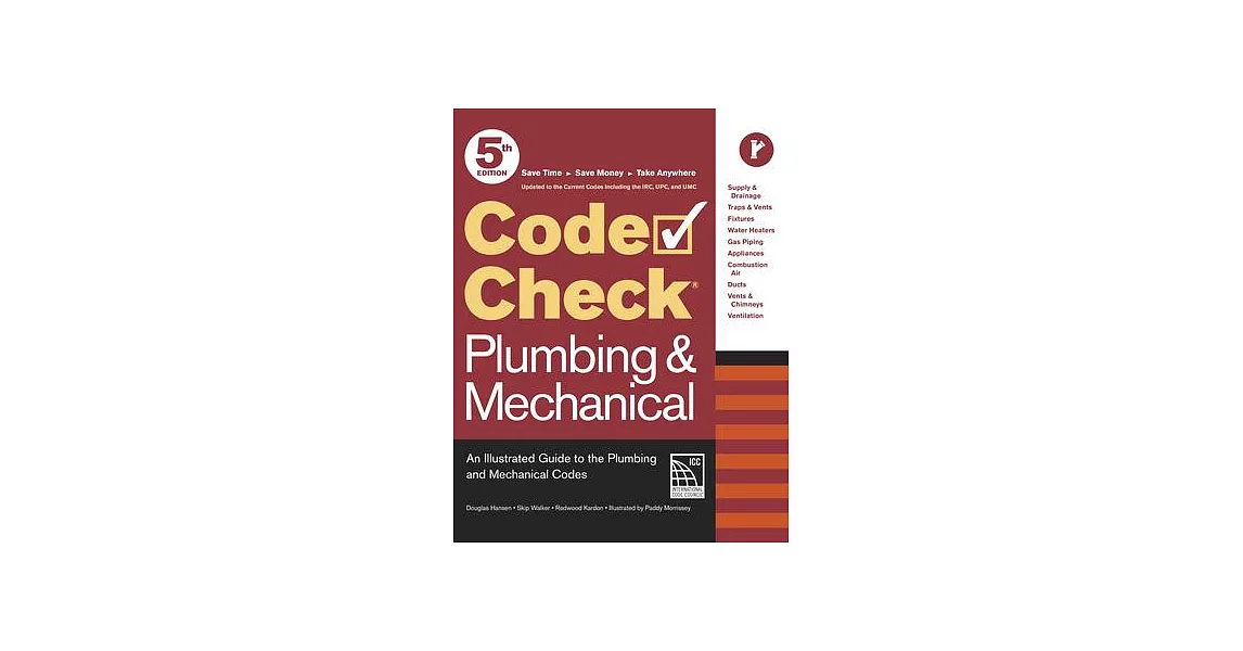 Code Check Plumbing & Mechanical 5th Edition: An Illustrated Guide to the Plumbing and Mechanical Codes | 拾書所