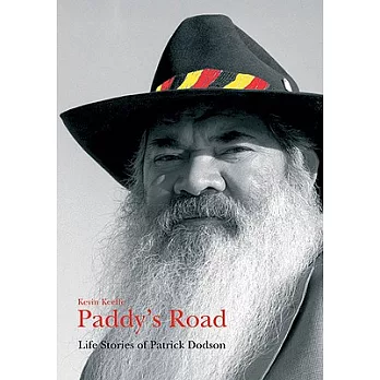 Paddy’s Road: Life Stories of Patrick Dodson