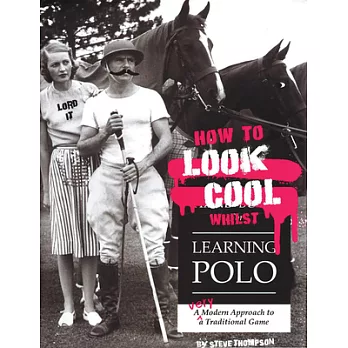 How to Look Cool Whilst Learning Polo