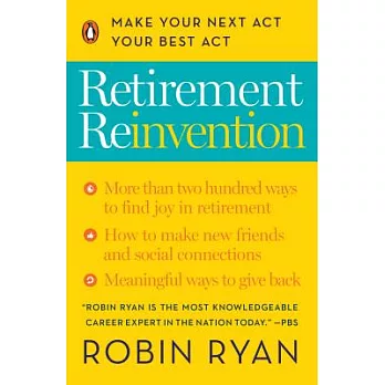 Retirement Reinvention: Make Your Next Act Your Best Act