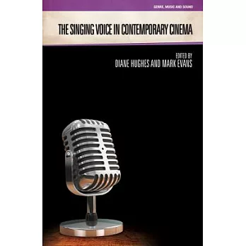 The Singing Voice in Contemporary Cinema