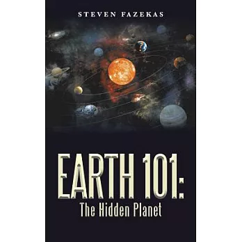Earth 101: The Hidden Planet