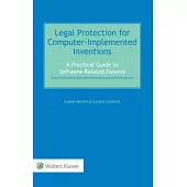 Legal Protection for Computer-Implemented Inventions: A Practical Guide to Software-Related Patents