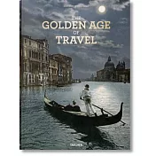 The Grand Tour: The Golden Age of Travel / Das Goldene Zeitalter Des Reisens / L’Age D’Or Du Voyage