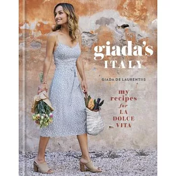 Giada’s Italy: My Recipes for La Dolce Vita