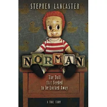 Norman: The Doll That Needed to Be Locked Away