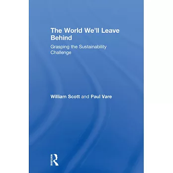 The World We’ll Leave Behind: Grasping the Sustainability Challenge