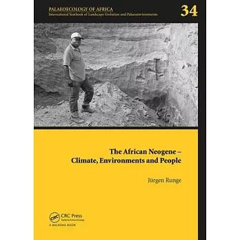 The African Neogene - Climate, Environments and People: Palaeoecology of Africa 34