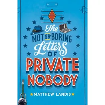 The Not So Boring Letters of Private Nobody