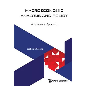 Macroeconomic Analysis and Policy: A Systematic Approach