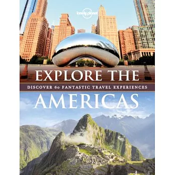 Lonely Planet Explore the Americas