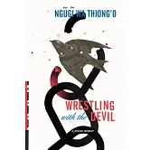 Wrestling With the Devil: A Prison Memoir