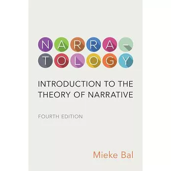 Narratology: Introduction to the Theory of Narrative, Fourth Edition