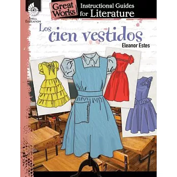 Los cien vestidos/ The Hundred Dresses: An Instructional Guide for Literature